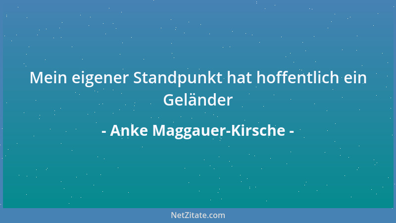 Anke Maggauer-Kirsche - Wahrscheinlich werden wir uns bald dafür zu entschuldigen haben daß wir alt werden...
