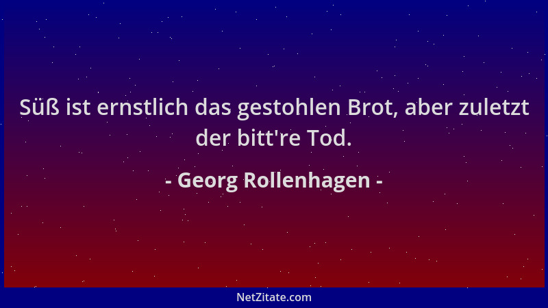 Georg Rollenhagen - Süß ist ernstlich das gestohlen Brot, aber zuletzt der bitt 're Tod....