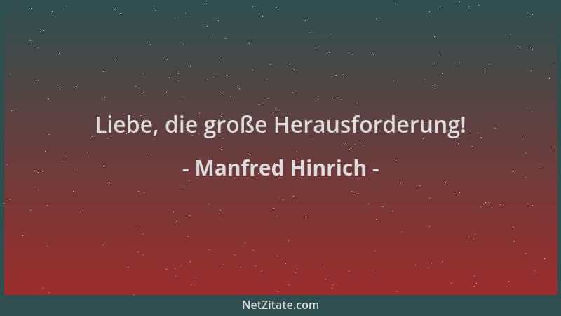 Manfred Hinrich - Liebe, die große Herausforderung!...
