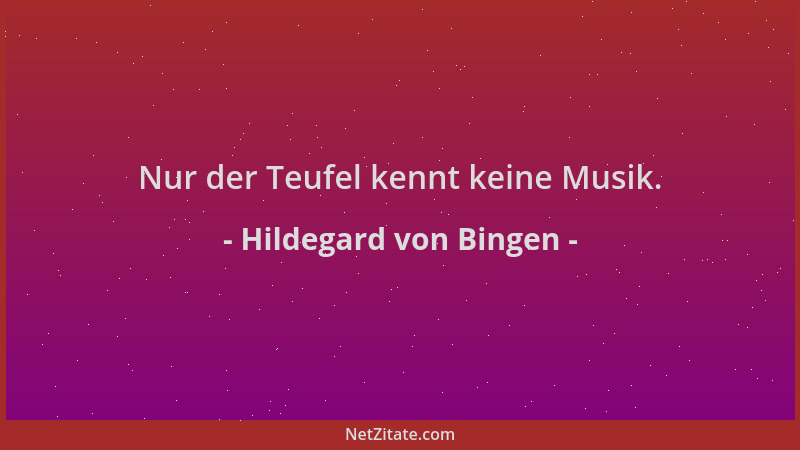 Hildegard von Bingen - Nur der Teufel kennt keine Musik....