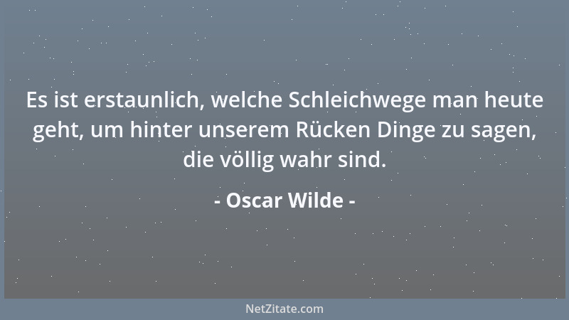 Oscar Wilde - Die Welt ist von Narren geschaffen, damit Weise in ihr leben können....