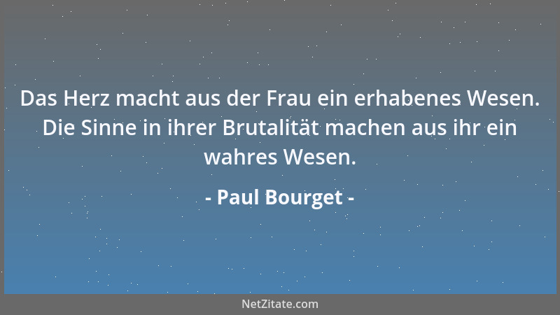 Paul Bourget - Der Flirt ist das Aquarell der Liebe....
