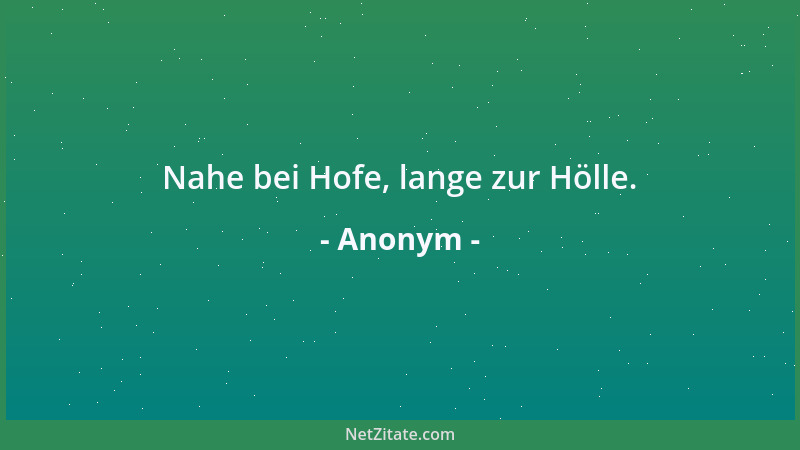 Anonym - Nahe bei Hofe, lange zur Hölle....