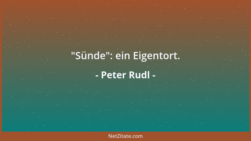 Peter Rudl -  "Sünde ": ein Eigentort....