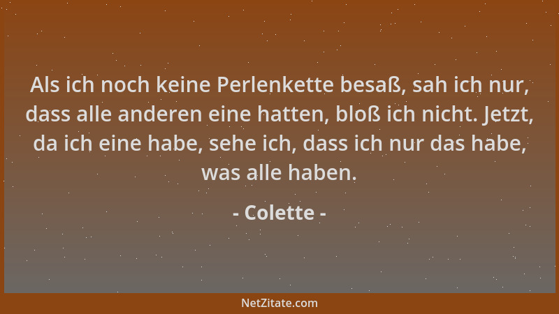Colette - Als ich noch keine Perlenkette besaß, sah ich nur, dass alle anderen eine hatten, bloß ich nicht. Jetzt, da ich e...