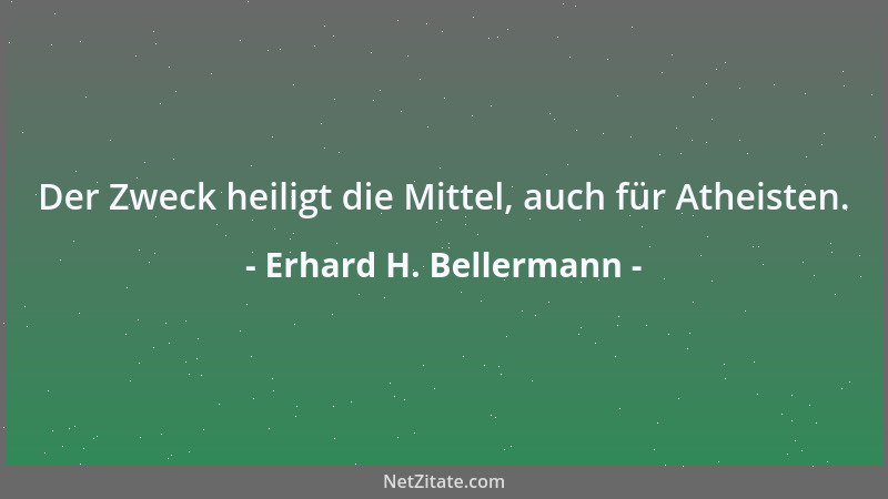 Erhard H. Bellermann - Wer zu seinem Wort steht, liegt oft auf der Straße....