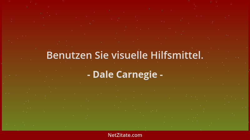 Dale Carnegie - Benutzen Sie visuelle Hilfsmittel....