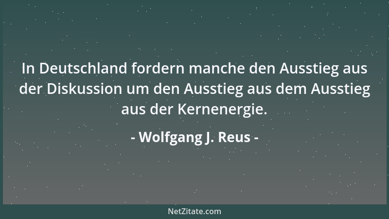Wolfgang J. Reus - Wenn Sie beten  "Herr, vergib allen dummen Menschen, einschließlich mir und dem Autor ", dann haben Sie mi...