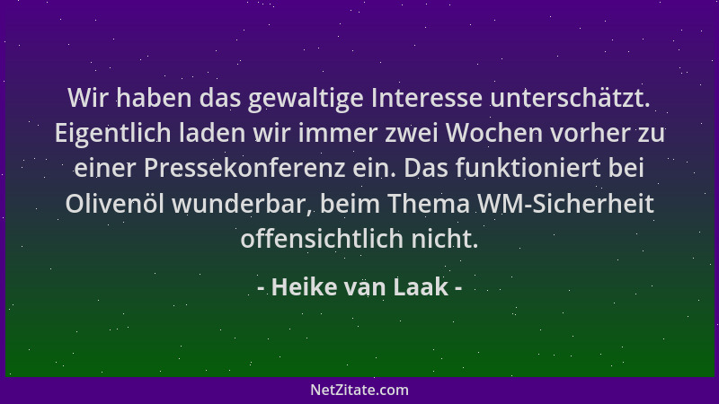 Heike van Laak - Wir haben das gewaltige Interesse unterschätzt. Eigentlich laden wir immer zwei Wochen vorher zu einer Pre...