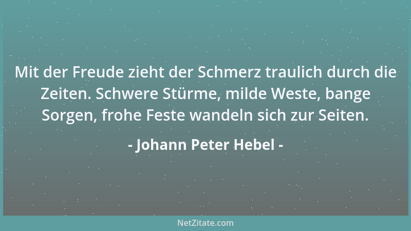 Johann Peter Hebel - Man muß Gott nicht versuchen, aber auch die Menschen nicht....