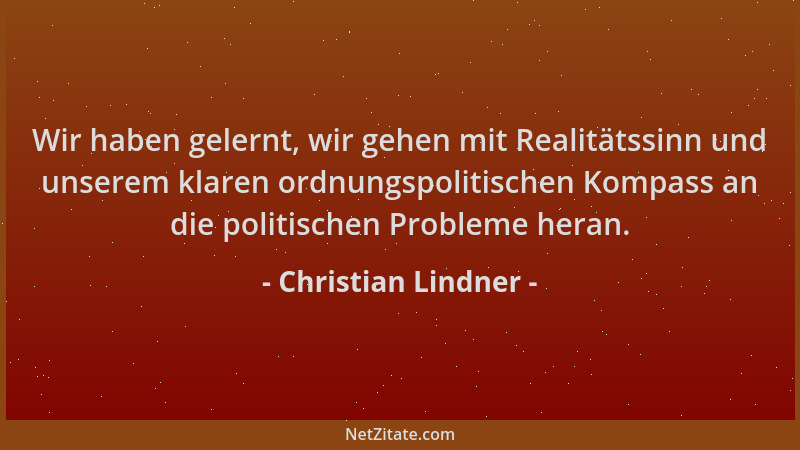 Christian Lindner - Wir haben gelernt, wir gehen mit Realitätssinn und unserem klaren ordnungspolitischen Kompass an die po...