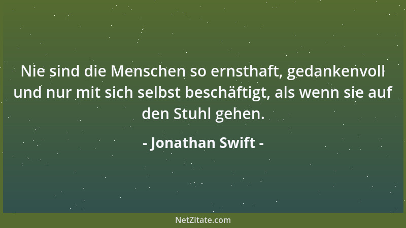 Jonathan Swift - Was Männer und Frauen im Himmel tun, wissen wir nicht. Sicher ist nur, daß sie nicht heiraten....
