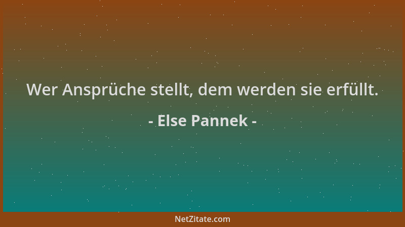 Else Pannek - Wer Ansprüche stellt, dem werden sie erfüllt....