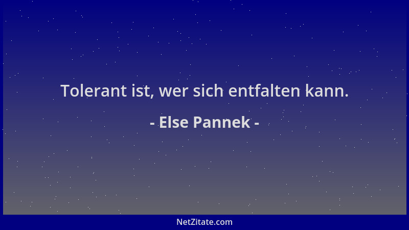 Else Pannek - Tolerant ist, wer sich entfalten kann....