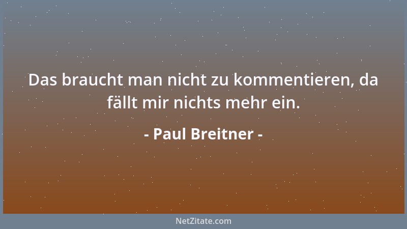 Paul Breitner - Das braucht man nicht zu kommentieren, da fällt mir nichts mehr ein....