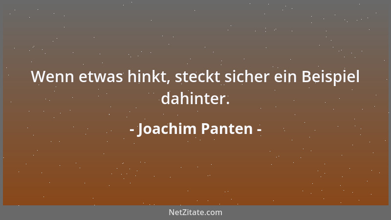 Joachim Panten - Wenn etwas hinkt, steckt sicher ein Beispiel dahinter....