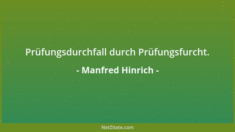 Manfred Hinrich - Prüfungsdurchfall durch Prüfungsfurcht....