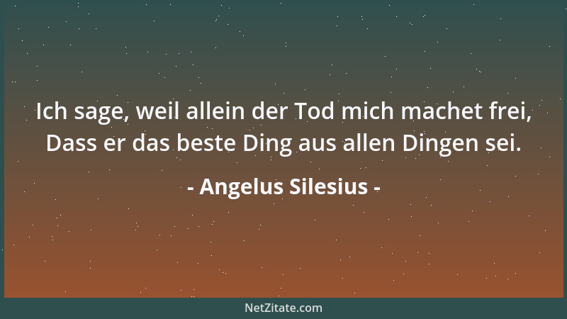 Angelus Silesius - Liebe, die du mich zum Bilde Deiner Gottheit hast gemacht....