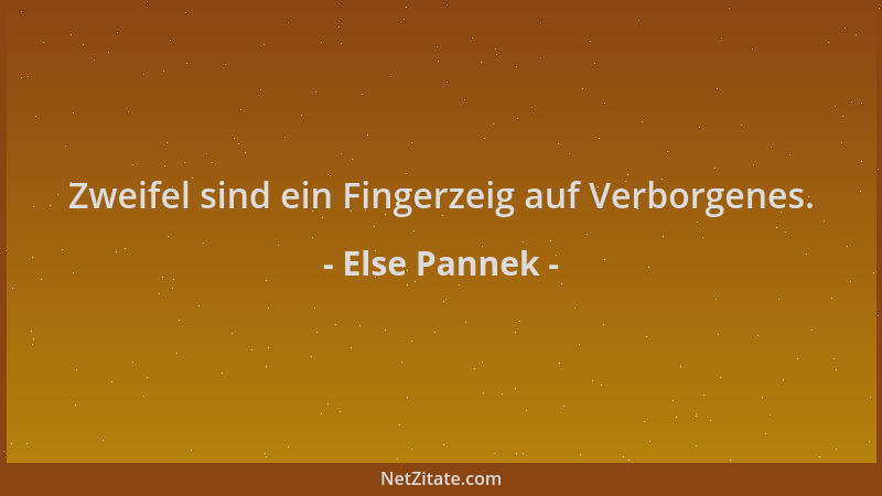 Else Pannek - Zweifel sind ein Fingerzeig auf Verborgenes....