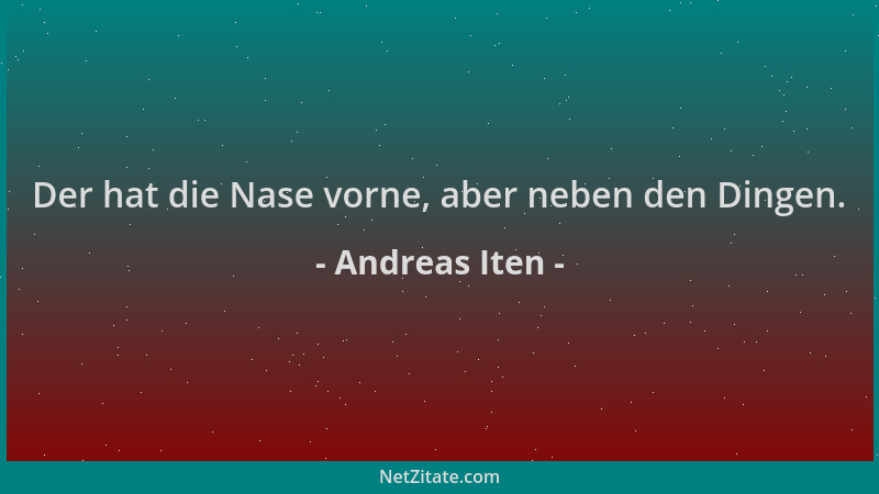 Andreas Iten - Der hat die Nase vorne, aber neben den Dingen....