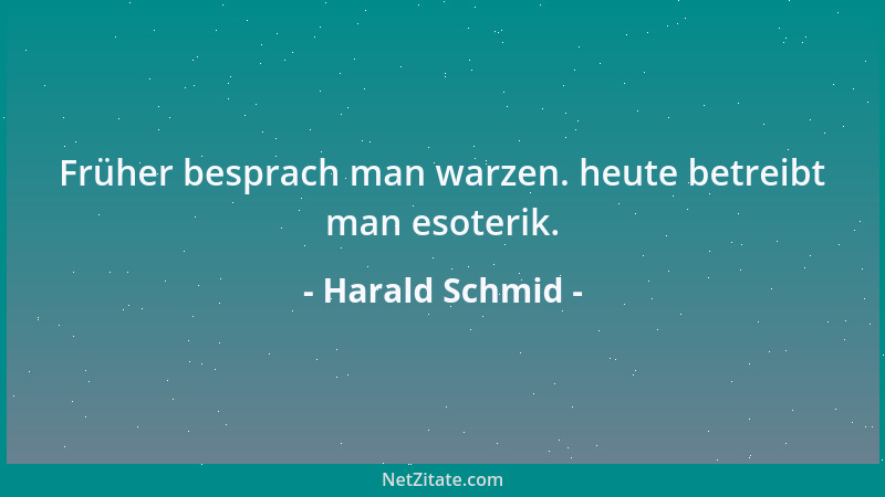 Harald Schmid - Früher besprach man warzen. heute betreibt man esoterik....