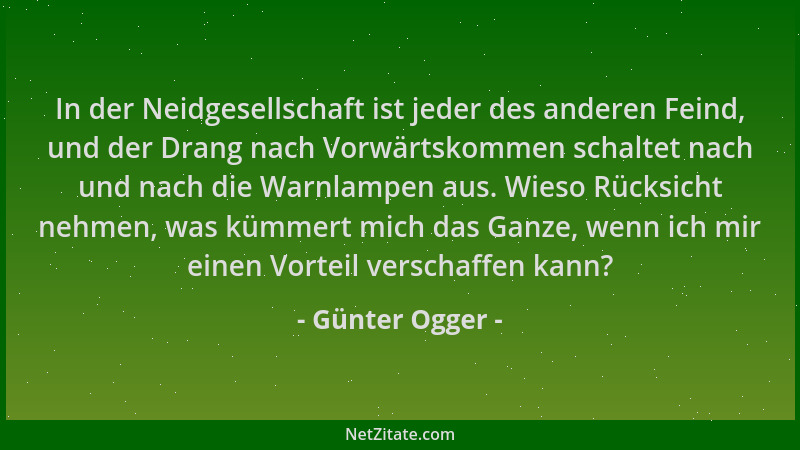 Günter Ogger - In der Neidgesellschaft ist jeder des anderen Feind, und der Drang nach Vorwärtskommen schaltet nach und nac...