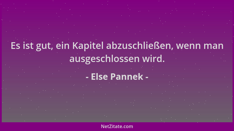 Else Pannek - Es ist gut, ein Kapitel abzuschließen, wenn man ausgeschlossen wird....