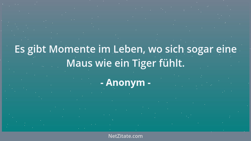 Anonym - Der Charakter eines Menschen und sein Garten lassen erkennen, wie gründlich während der Zeit des Wachstums gejätet...