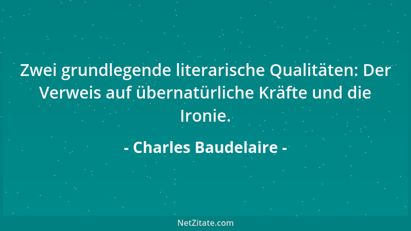 Charles Baudelaire - Eine Folge von kleinen Willensakten liefert ein bedeutendes Ergebnis....