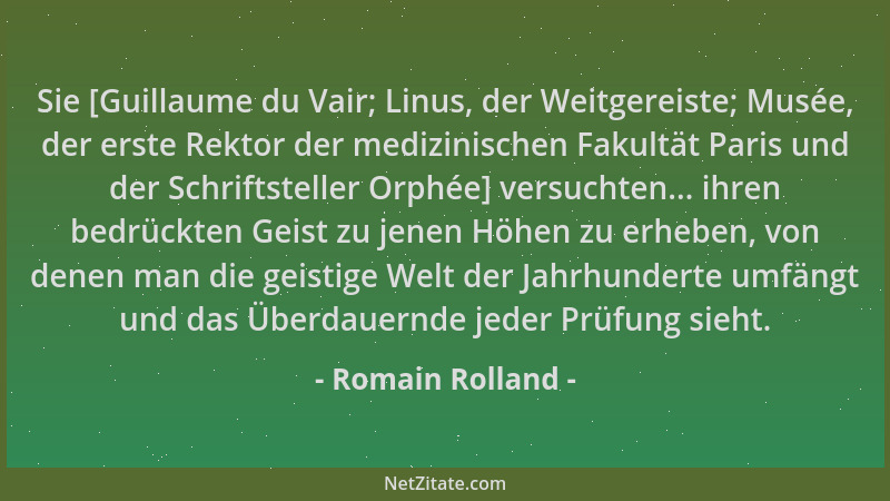 Romain Rolland - Sie [Guillaume du Vair; Linus, der Weitgereiste; Musée, der erste Rektor der medizinischen Fakultät Paris...
