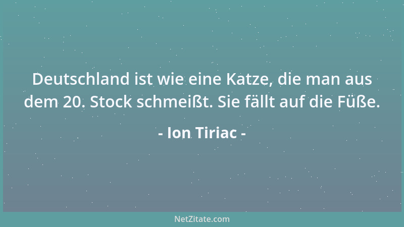 Ion Tiriac - Deutschland ist wie eine Katze, die man aus dem 20. Stock schmeißt. Sie fällt auf die Füße....
