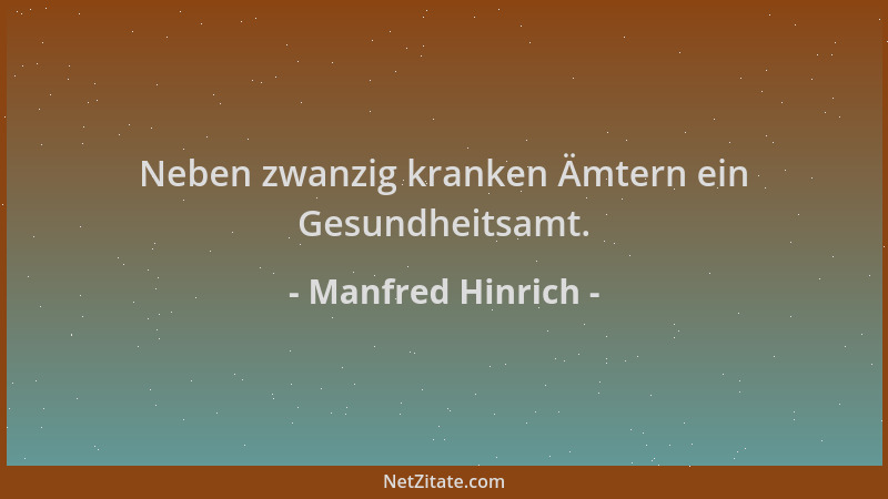 Manfred Hinrich - Neben zwanzig kranken Ämtern ein Gesundheitsamt....