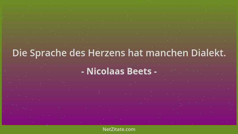 Nicolaas Beets - Die Sprache des Herzens hat manchen Dialekt....