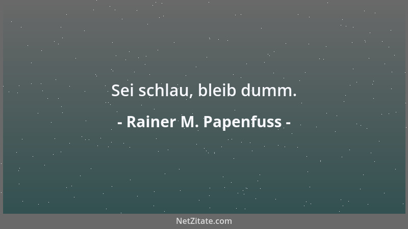 Rainer M. Papenfuss - Heute ist morgen schon gestern....