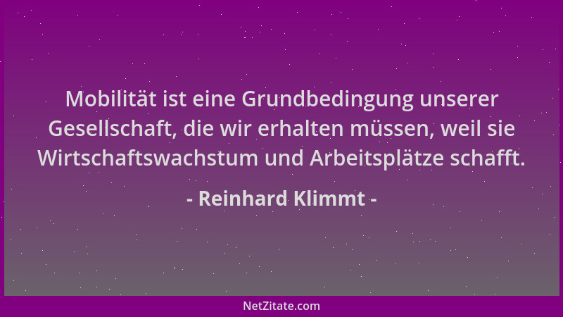 Reinhard Klimmt - Mobilität ist eine Grundbedingung unserer Gesellschaft, die wir erhalten müssen, weil sie Wirtschaftswach...