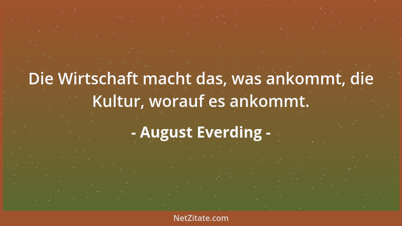 August Everding - Von Kulturpolitikern erwarte ich eine Vorbildung, eine Mitbildung und eine sich stets erneuernde Nachbild...