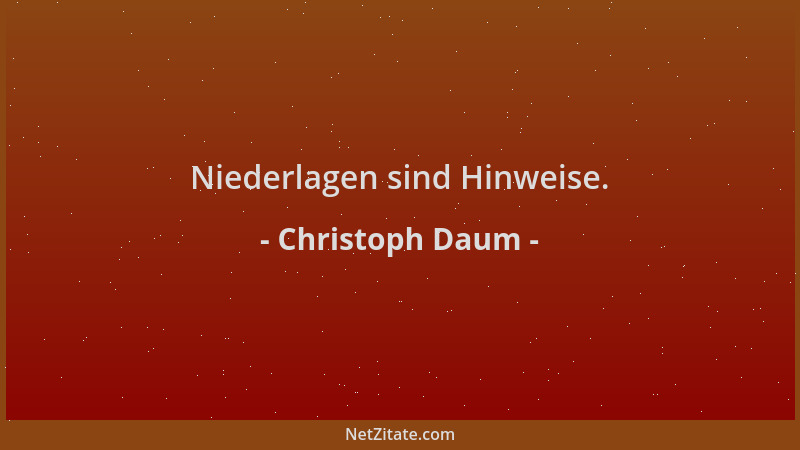 Christoph Daum - Niederlagen sind Hinweise....