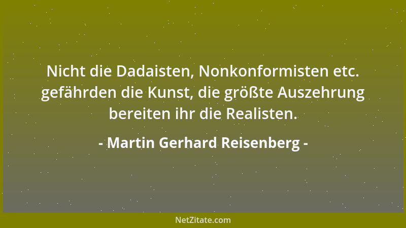 Martin Gerhard Reisenberg - Seine Begabungen warf er für ein Butterbrot fort. Doch gerade dieses rettete ihn vor dem Hunger...