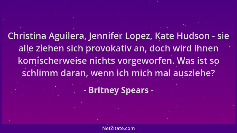 Britney Spears - Christina Aguilera, Jennifer Lopez, Kate Hudson - sie alle ziehen sich provokativ an, doch wird ihnen komi...