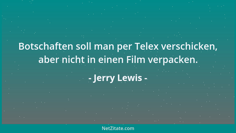 Jerry Lewis - Botschaften soll man per Telex verschicken, aber nicht in einen Film verpacken....