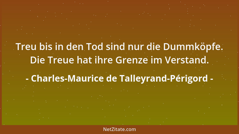 Charles-Maurice de Talleyrand-Périgord - Napoleon I. ist ein so großer Mann, und so schlecht erzogen!...