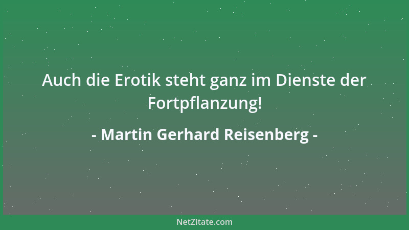 Martin Gerhard Reisenberg - Glauben Vermutungen sich bestätigt, arten sie nicht selten in Zumutungen aus....