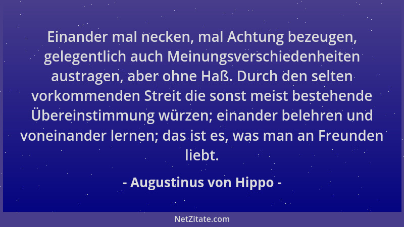 Augustinus von Hippo - Einander mal necken, mal Achtung bezeugen, gelegentlich auch Meinungsverschiedenheiten austragen, ab...