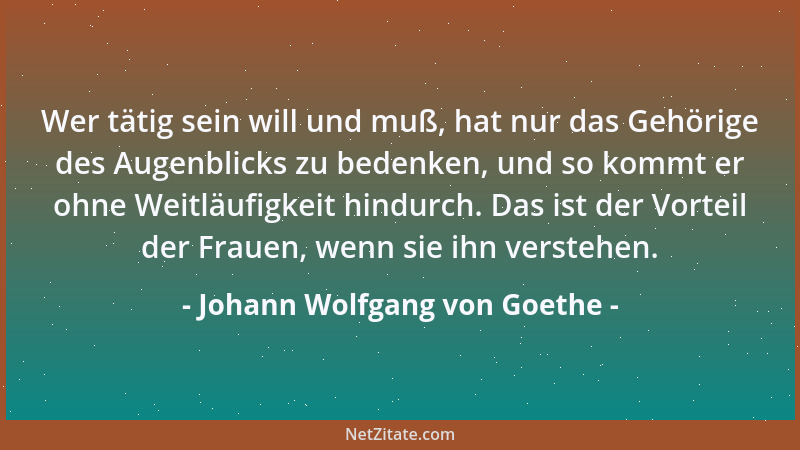 Johann Wolfgang von Goethe - Im neuen Jahre Glück und Heil, Auf Weh und Wunden gute Salbe! Auf groben Klotz ein grober Keil...