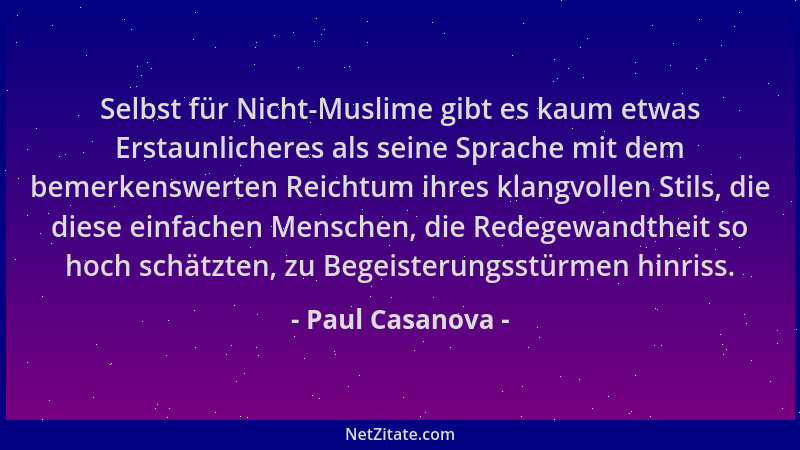 Paul Casanova - Selbst für Nicht-Muslime gibt es kaum etwas Erstaunlicheres als seine Sprache mit dem bemerkenswerten Reich...