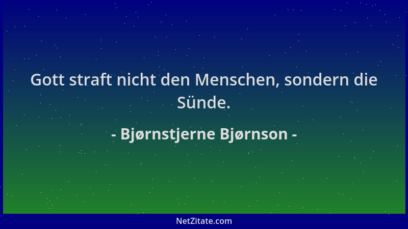 Bjørnstjerne Bjørnson - Gott straft nicht den Menschen, sondern die Sünde....
