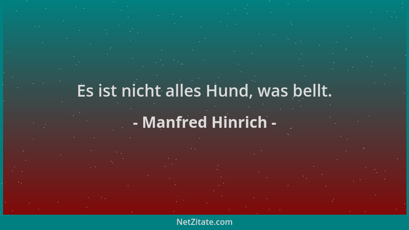 Manfred Hinrich - Es ist nicht alles Hund, was bellt....