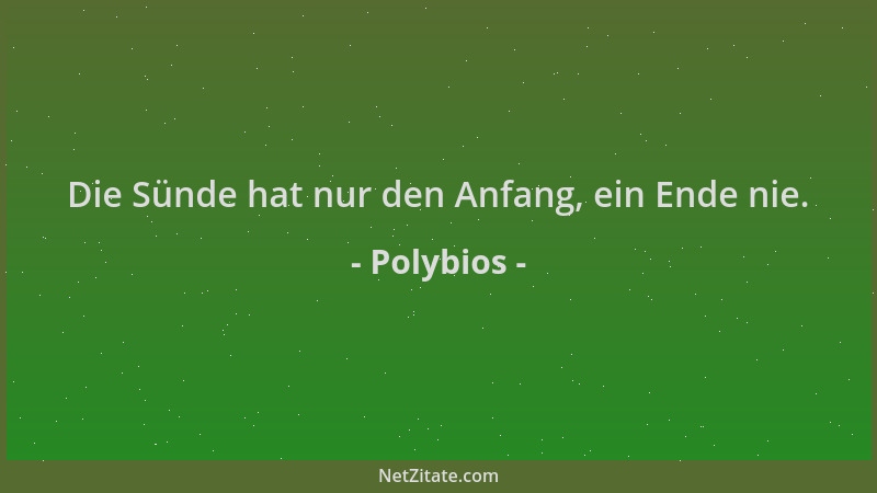 Polybios - Die Sünde hat nur den Anfang, ein Ende nie....