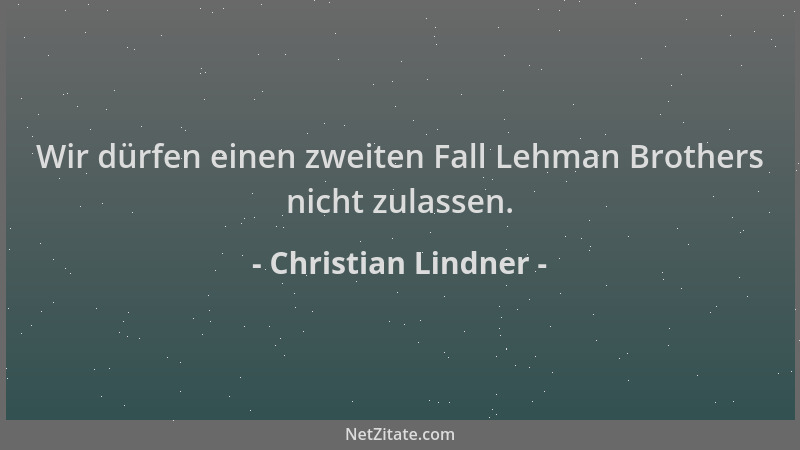 Christian Lindner - Wir dürfen einen zweiten Fall Lehman Brothers nicht zulassen....