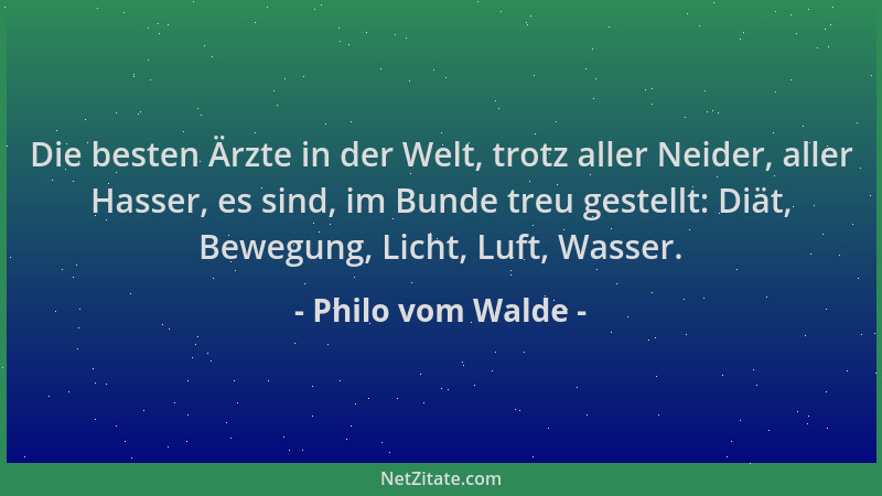 Philo vom Walde - Die besten Ärzte in der Welt, trotz aller Neider, aller Hasser, es sind, im Bunde treu gestellt: Diät, Be...